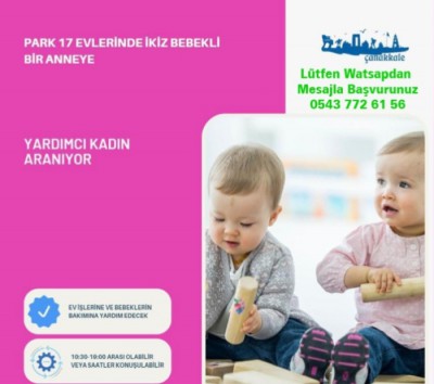 Park 17 Evlerinde İkiz Bebekli Bir Anneye Yardımcı Kadın Aranıyor