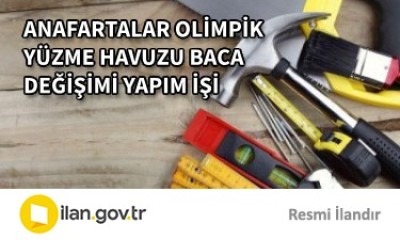 ANAFARTALAR OLİMPİK YÜZME HAVUZU BACA DEĞİŞİMİ YAPIM İŞİ