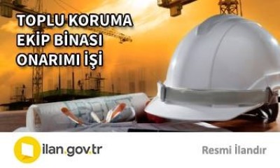 TOPLU KORUMA EKİP BİNASI ONARIM İŞİ