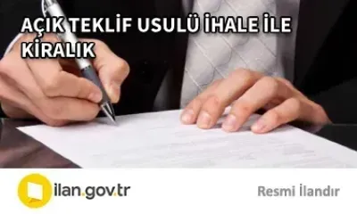 AÇIK TEKLİF USULÜ İHALE İLE KİRALIK